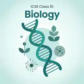 ICSE 10 Biology
