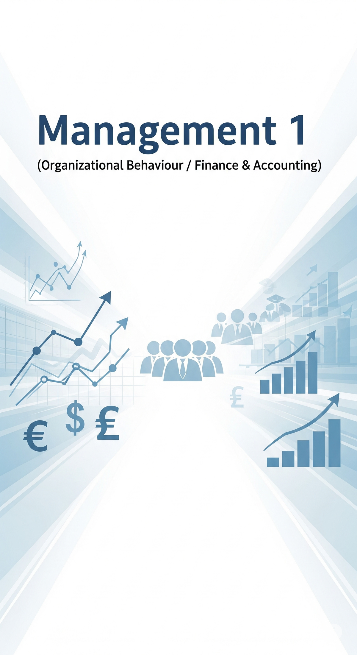 Management 1 (Organizational Behaviour/Finance & Accounting)