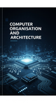 Computer Organisation and Architecture - Vol 3 cover